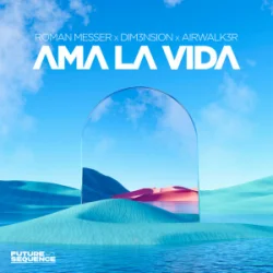 Pochette Roman Messer & DIM3NSION & Airwalk3r - Ama La Vida