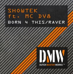 Pochette Showtek Ft. MC DV8 - Born 4 Thiz