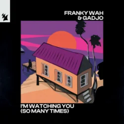Pochette Franky Wah & Gadjo - I'm Watching You (So Many Times)