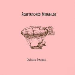 Pochette Adaptationes Mirabiles - Delicate Intrigue