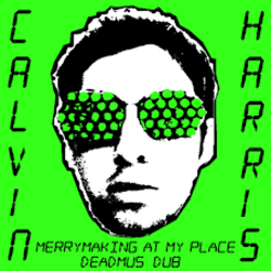Pochette Calvin Harris - Merrymaking At My Place (Deadmau5 Dub)