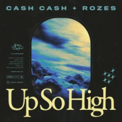 Pochette Cash Cash & ROZES - Up So High