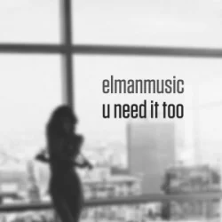Pochette Elmanmusixo - U Need It Too