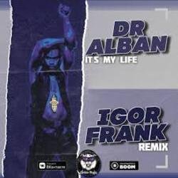 Pochette Dr Alban - It's My Life (Igor Frank Radio Remix)