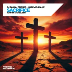 Pochette DJ Sakin & Friends & YORK & EMMA LX - Sacrifice (Torsten Stenzel Edit)