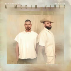 Pochette Ricky Martin & Carín León - A Medio Vivir