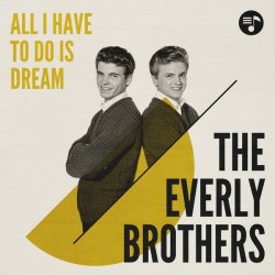 Pochette Everly Brothers - All I Have To Do Is Dream
