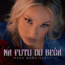 Pochette Rada Manojlovic - NA PUTU DO BECA