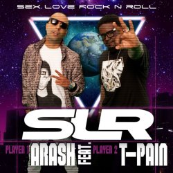 Pochette Arash feat. T-Pain - Sex Love Rock n Roll (SLR) (Radio Edit)