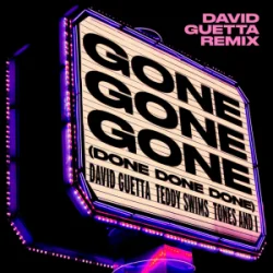 Pochette David Guetta & Teddy Swims & Tones And I - Gone Gone Gone (Done Done Done) [David Guetta Remix]