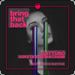 Pochette GATTUSO, Asketa & Natan Chaim feat. Nadia Gattas - Bring That Back