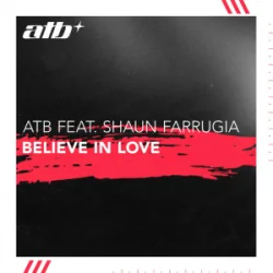 Pochette ATB & Shaun Farrugia - Believe in Love
