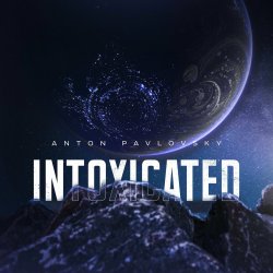 Pochette Anton Pavlovsky - Intoxicated