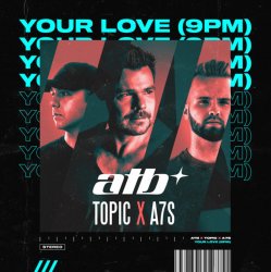 Pochette ATB x Topic x A7S - Your Love