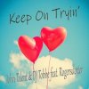 Pochette John Talent, DJ Tobbe, Rogersdotter - Keep on Tryin' (Radio Mix) John Talent, DJ Tobbe, Rogersdotter - Keep on Tryin' (Radio Mix)