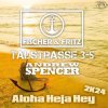 Pochette Fischer & Fritz, Talstrasse 3-5, Andrew Spencer - Aloha Heja Hey 2k24 (Extended Mix) Fischer & Fritz, Talstrasse 3-5, Andrew Spencer - Aloha Heja Hey 2k24 (Extended Mix)