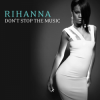 Pochette Rihanna - Don't Stop the Music (Bob Sinclar Club Mix) Rihanna - Don't Stop the Music (Bob Sinclar Club Mix)