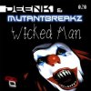 Pochette Deenk & Mutantbreakz - Wicked Man (Justin Faze Remix) Deenk & Mutantbreakz - Wicked Man (Justin Faze Remix)