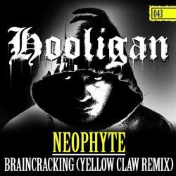 Pochette Neophyte - Braincracking (Yellow Claw Remix)