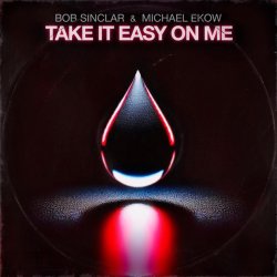 Pochette Bob Sinclar & Michael Ekow - Take It Easy On Me