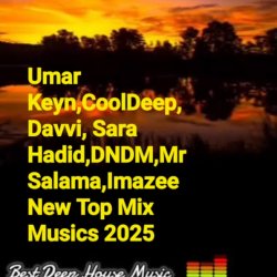 Pochette Umar Keyn,CoolDeep,Davvi,Sara Hadid,DNDM,Mr Salama - Imazee New Top Mix Musics 2025