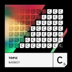 Pochette Topic - BADBOY