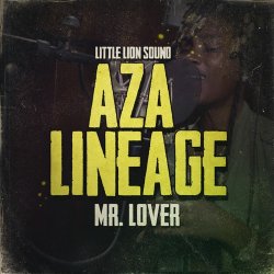 Pochette Aza Lineage & Little Lion Sound - Mr. Lover
