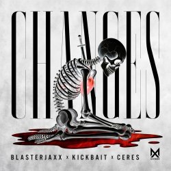 Pochette BlasterJaxx, Kickbait, CERES - Changes