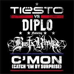 Pochette Tiesto V Diplo Ft Busta Rhymes - C'mon (Catch Em By Suprise) Radio Edit