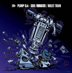 Pochette Plump Dj`s - Bullet Train