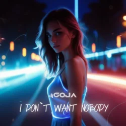 Pochette Dj Goja - I Don’t Want Nobody
