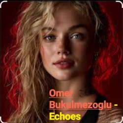 Pochette Omer Bukulmezoglu - Echoes