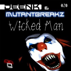 Pochette Deenk & Mutantbreakz - Wicked Man (Justin Faze Remix)