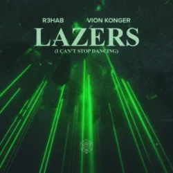 Pochette R3HAB & Vion Konger - Lazers (I Can't Stop Dancing)