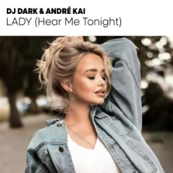 Pochette Dj Dark & André Kai - Lady (Hear Me Tonight)
