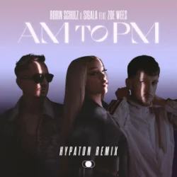 Pochette Robin Schulz & Sigala & Zoe Wees - AM to PM (Hypaton Remix)
