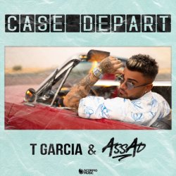 Pochette T Garcia & DJ Assad - Case départ