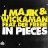 Pochette J. Majik & Wickaman Feat Dee Freer - In Pieces (7th Heaven Edit) J. Majik & Wickaman Feat Dee Freer - In Pieces (7th Heaven Edit)