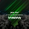 Pochette Bon Jovi - It's My Life (Akidaraz Hardstyle Bootleg) Bon Jovi - It's My Life (Akidaraz Hardstyle Bootleg)