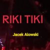 Pochette Jacek Aiowski - Riki Tiki Jacek Aiowski - Riki Tiki