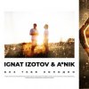 Pochette A Nik & Ignat Izotov - Без тебя холодно A Nik & Ignat Izotov - Без тебя холодно