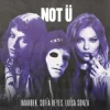 Pochette Imanbek & Sofía Reyes & Luísa Sonza - NOT Ü Imanbek & Sofía Reyes & Luísa Sonza - NOT Ü