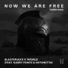 Pochette Gabry Ponte & Blasterjaxx & 1 World & AntoNetta - Now We Are Free Gabry Ponte & Blasterjaxx & 1 World & AntoNetta - Now We Are Free