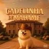 Pochette Zé Da Vea & DJ DUARTE & DJ TS & Mc Gw & Pollini - Cadelinha De Madame (Remix) (feat. Prime Funk) Zé Da Vea & DJ DUARTE & DJ TS & Mc Gw & Pollini - Cadelinha De Madame (Remix) (feat. Prime Funk)