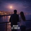 Pochette Amir Nazari - Let Them Go Amir Nazari - Let Them Go