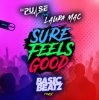 Pochette DJ Pulse ft Laura Mac - Sure Feels Good (Basic Beatz remix) DJ Pulse ft Laura Mac - Sure Feels Good (Basic Beatz remix)