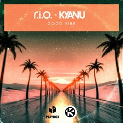 Pochette R.I.O. & KYANU - Good Vibe