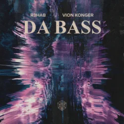 Pochette R3HAB & Vion Konger - DA BASS