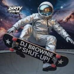 Pochette DJ Brownie - Shut Up!