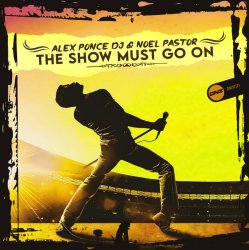 Pochette Alex Ponce DJ & Noel Pastor - The Show Must Go On
